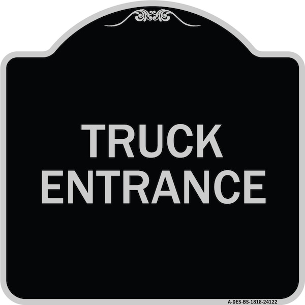 Driveway Truck Entrance Heavy-Gauge Aluminum Architectural Sign, 18" x 18", BS-1818-24122